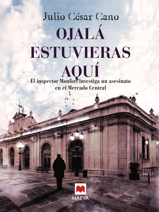 Title details for Ojalá estuvieras aquí by Julio César Cano - Available